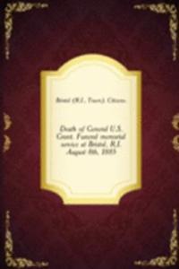Death of General U. S. Grant