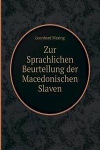 Zur Sprachlichen Beurtellung der Macedonischen Slaven