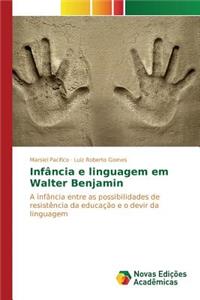 Infância e linguagem em Walter Benjamin