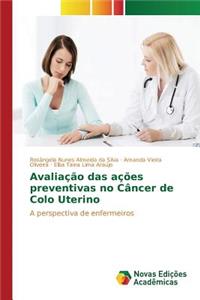 Avaliação das ações preventivas no Câncer de Colo Uterino