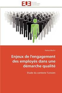 Enjeux de l'Engagement Des Employés Dans Une Démarche Qualité