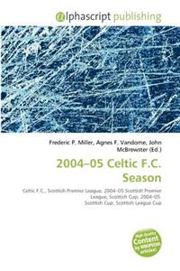 2004-05 Celtic F.C. Season