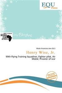 Henry Wise, JR.