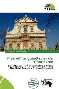 Pierre-Fran OIS-Xavier de Charlevoix