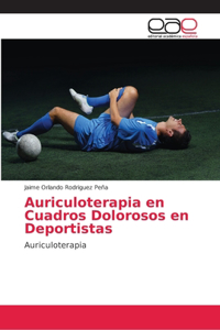 Auriculoterapia en Cuadros Dolorosos en Deportistas