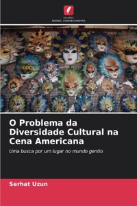 O Problema da Diversidade Cultural na Cena Americana