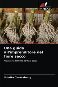 guida all'imprenditore del fiore secco