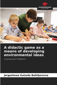 didactic game as a means of developing environmental ideas