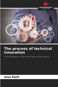 process of technical innovation