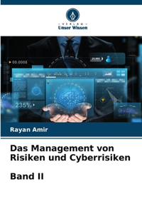 Das Management von Risiken und Cyberrisiken Band II