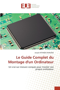 Guide Complet du Montage d'un Ordinateur
