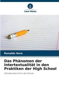 Das Phänomen der Intertextualität in den Praktiken der High School