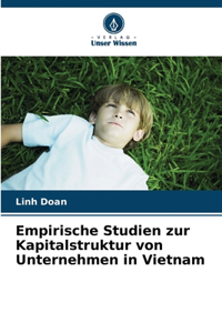 Empirische Studien zur Kapitalstruktur von Unternehmen in Vietnam