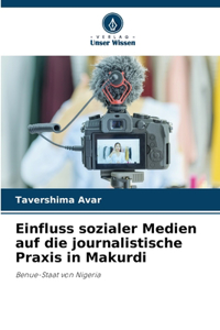 Einfluss sozialer Medien auf die journalistische Praxis in Makurdi