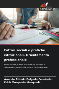 Fattori sociali e pratiche istituzionali. Orientamento professionale