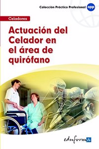 Actuacion del celador en el area de quirofano (Spanish Edition)