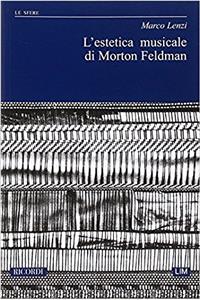 L ESTETICA MUSICALE DI MORTON FELDMAN