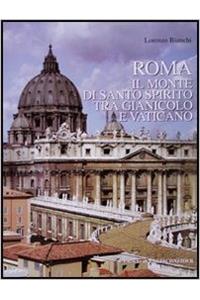 Roma. Il Monte Di Santo Spirito Tra Gianicolo E Vaticano.