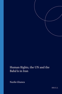 Human Rights, the Un and the Bahá'ís in Iran