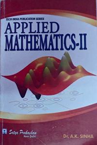 Applied Mathematics-2 Bydoctor A.K Sinha(Satya Prakashan)