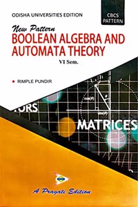 BOOLEAN ALGEBRA AND AUTOMATA THEORY SEM VI