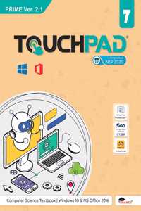 TouchpadÂ® Prime Ver. 2.1 Class 7: Windows 10 & MS Office 2016