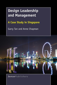 Design Leadership and Management: A Case Study in Singapore