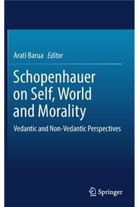 Schopenhauer on Self, World and Morality