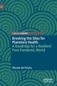 Breaking the Silos for Planetary Health