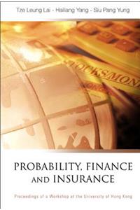 Probability, Finance and Insurance, Proceedings of a Workshop