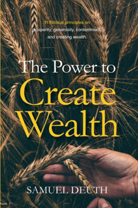 Power to Create Wealth