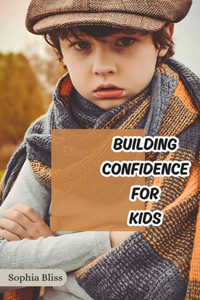 Building Confidence for Kids