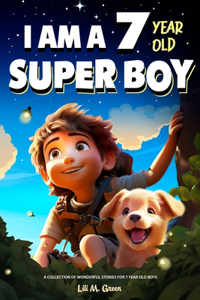 A Collection of Wonderful Stories for 7 year old Boys