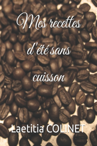 Mes recettes d'été sans cuisson