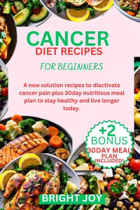 Cancer Diet Recipes for Beginners