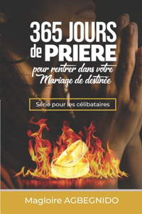 365 jours de prière pour rentrer dans votre mariage de destinée