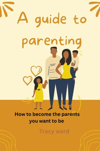 guide to parenting