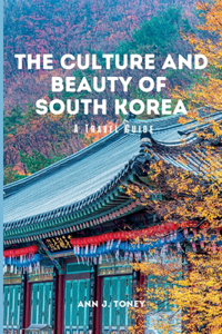 Culture and Beauty of South Korea