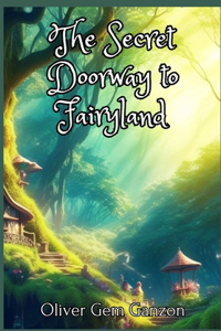 Secret Doorway to Fairyland