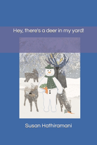 Hey, There's A Deer In My Yard!