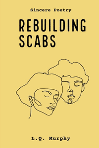 Rebuilding Scabs