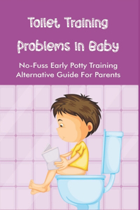 Toilet Training Problems In Baby