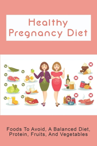 Healthy Pregnancy Diet