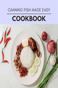 Canning Fish Made Easy Cookbook
