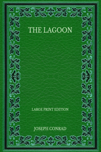 The Lagoon - Large Print Edition