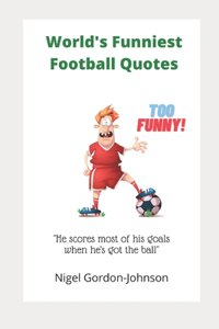 World's Funniest Football Quotes