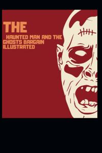 The Haunted Man and the Ghosts Bargain Annotated