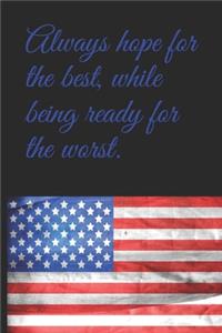 Notebook Always hope for the best, while being ready for the worst.