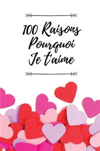 100 Raisons Pourquoi Je T'aime