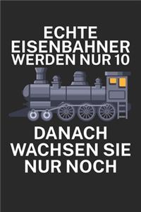 Echte Eisenbahner werden nur 10 danach wachsen Sie nur noch
